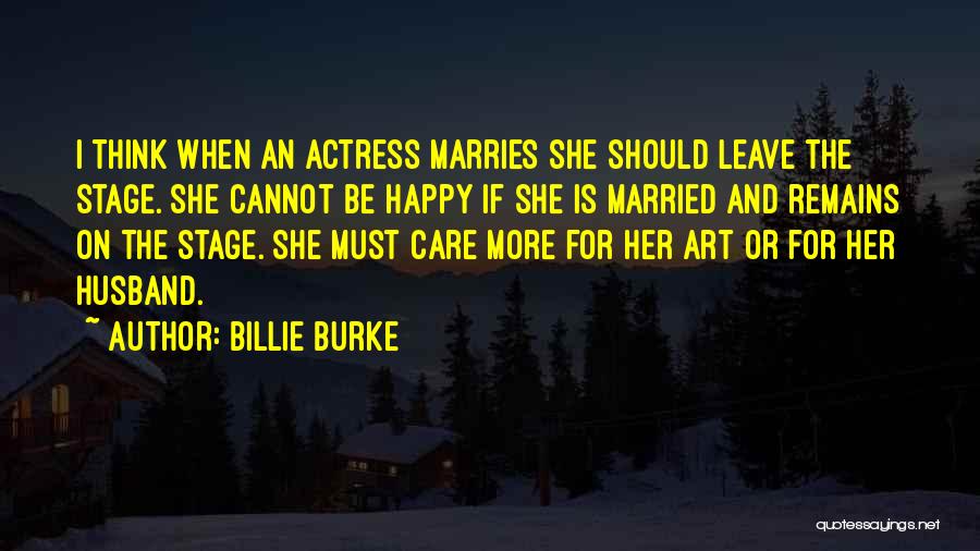 She Is Art Quotes By Billie Burke