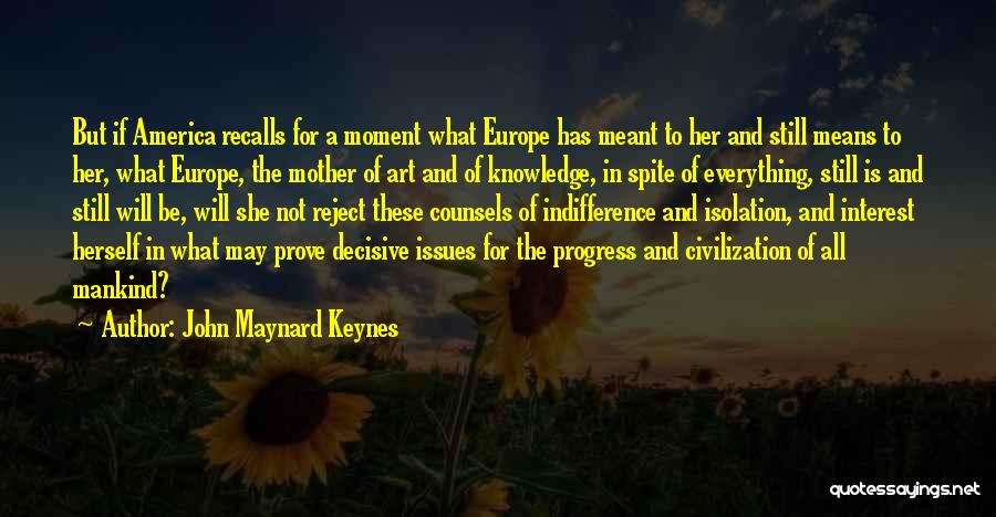 She Is Art Quotes By John Maynard Keynes