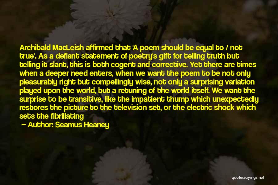 She Is Art Quotes By Seamus Heaney She Is Art Quotes By Seamus Heaney