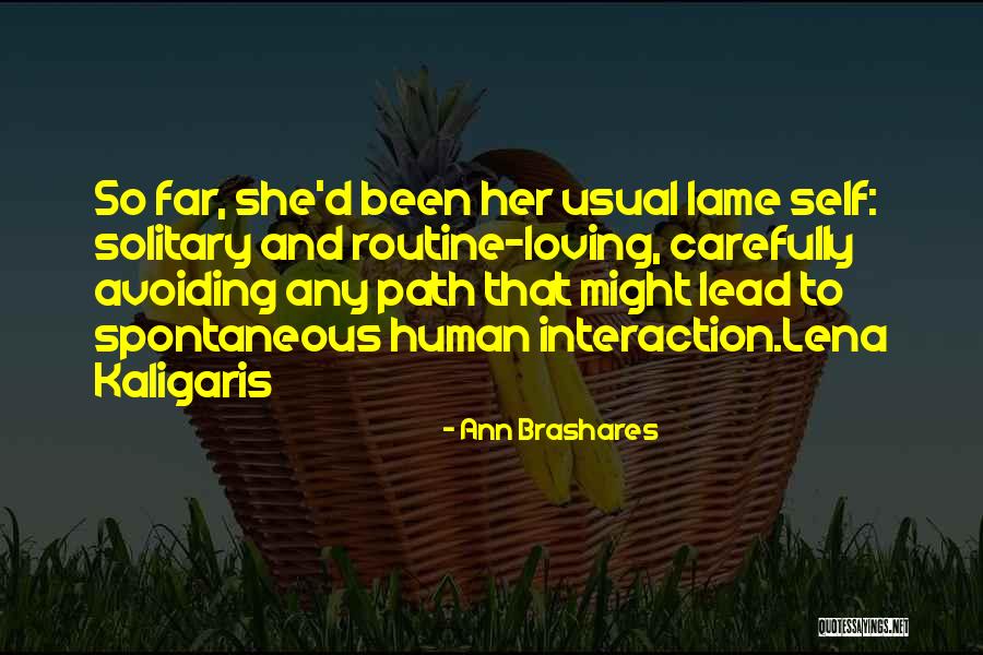 She Is Avoiding Me Quotes By Ann Brashares She Is Avoiding Me Quotes By Ann Brashares