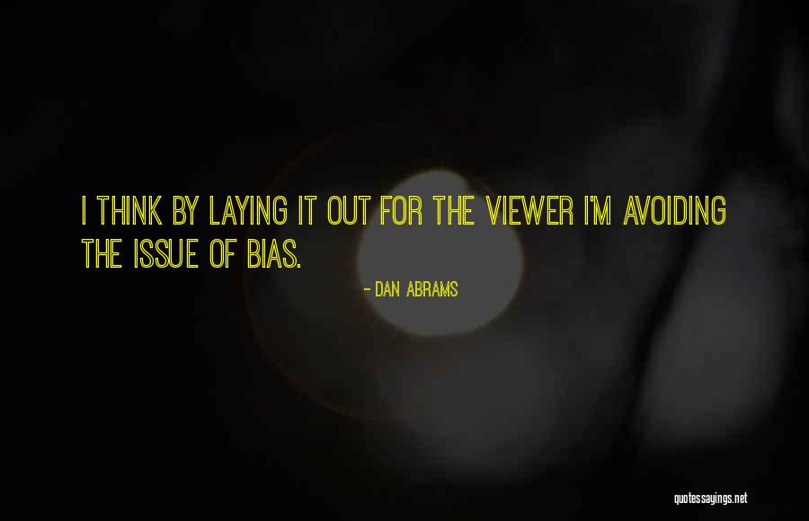 She Is Avoiding Me Quotes By Dan Abrams She Is Avoiding Me Quotes By Dan Abrams
