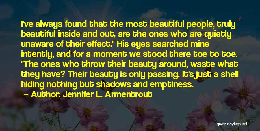 She Is Beautiful Inside And Out Quotes By Jennifer L. Armentrout