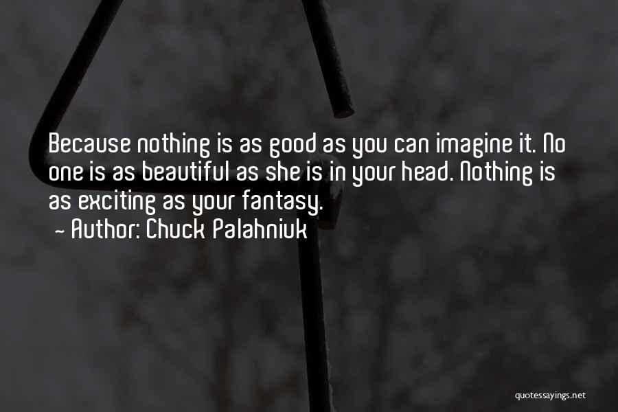 She Is Beautiful Quotes By Chuck Palahniuk
