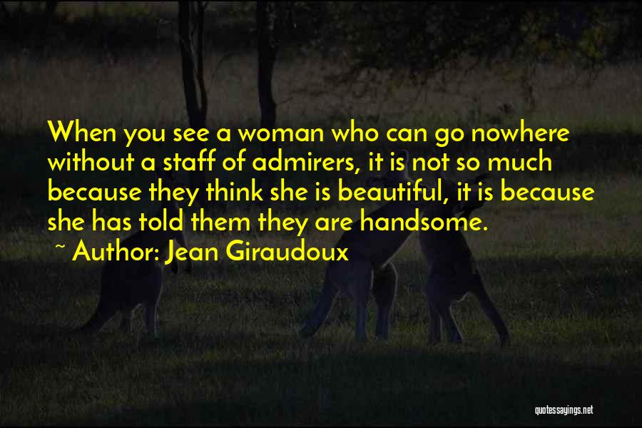 She Is Beautiful Quotes By Jean Giraudoux