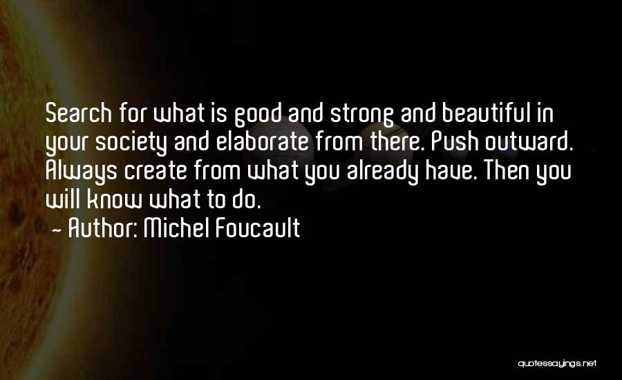 She Is Beautiful Search Quotes By Michel Foucault