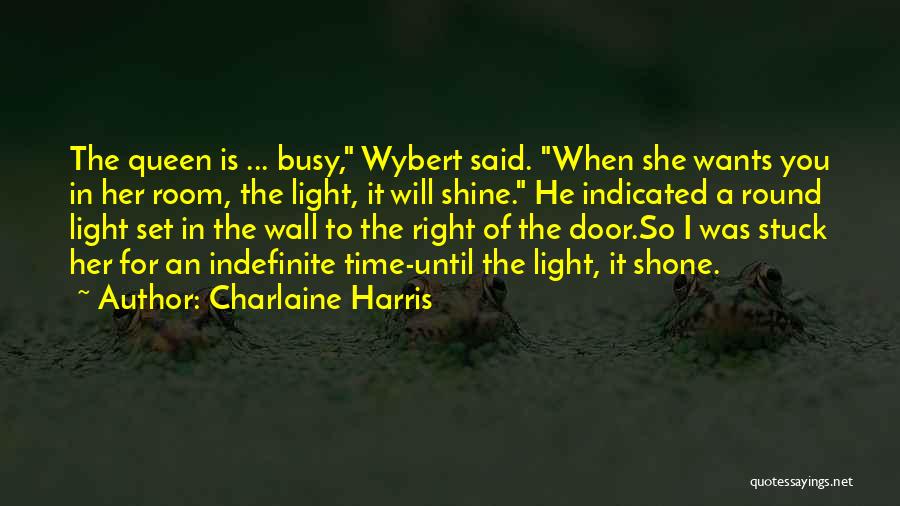 She Is Busy Quotes By Charlaine Harris