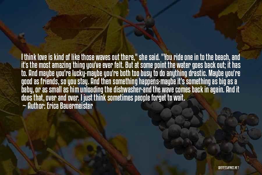 She Is Busy Quotes By Erica Bauermeister