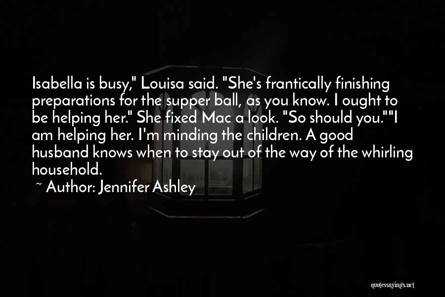 She Is Busy Quotes By Jennifer Ashley