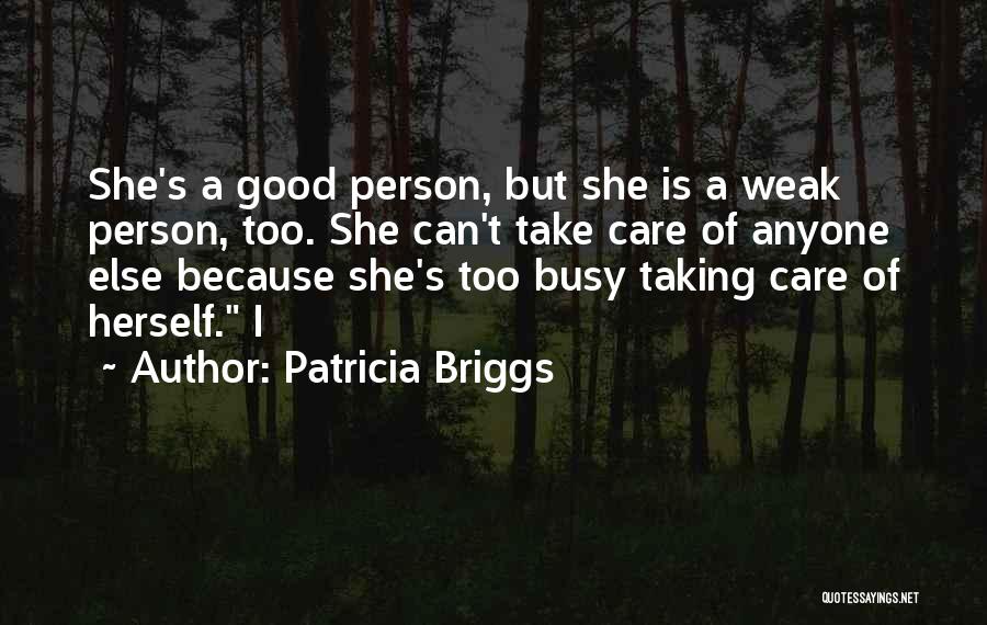 She Is Busy Quotes By Patricia Briggs