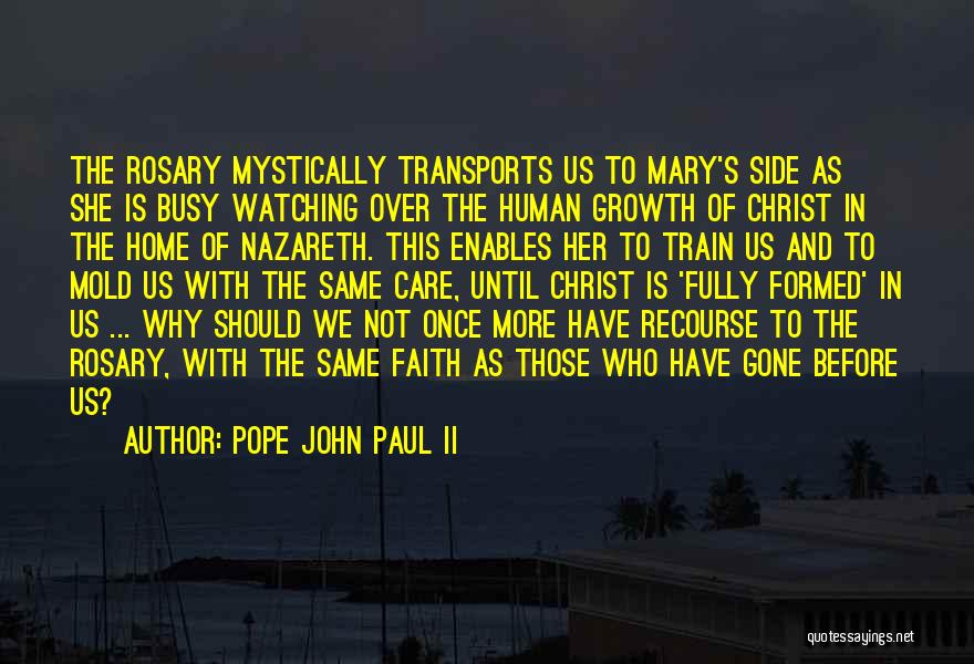 She Is Busy Quotes By Pope John Paul II