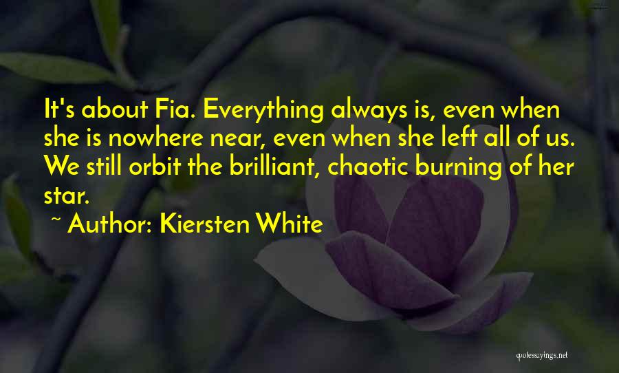 She Is Chaotic Quotes By Kiersten White