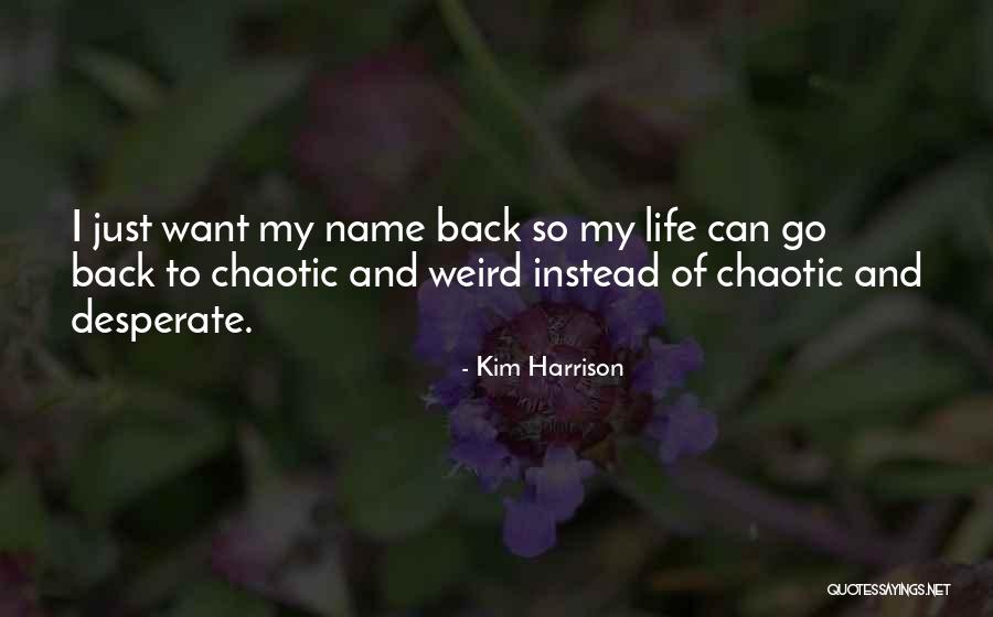 She Is Chaotic Quotes By Kim Harrison