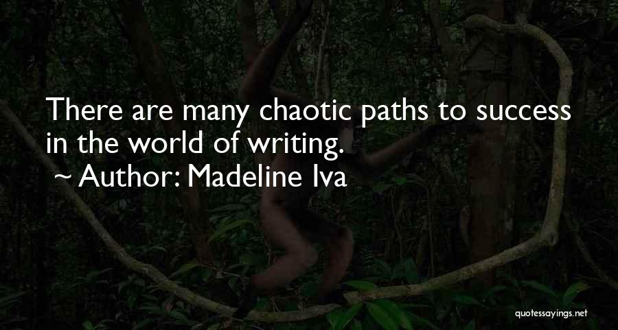 She Is Chaotic Quotes By Madeline Iva