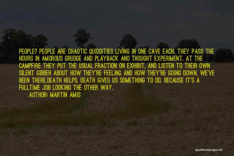 She Is Chaotic Quotes By Martin Amis