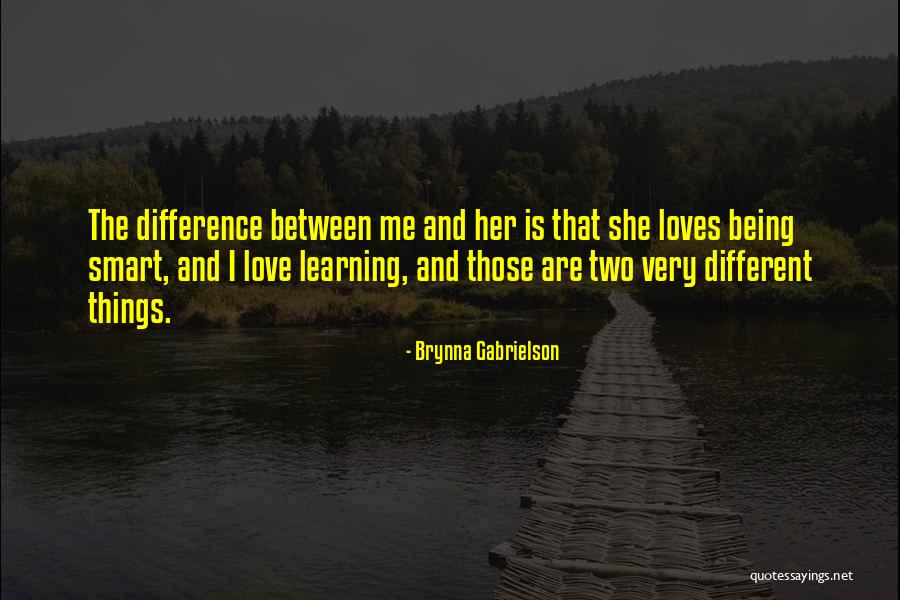 She Is Different Quotes By Brynna Gabrielson