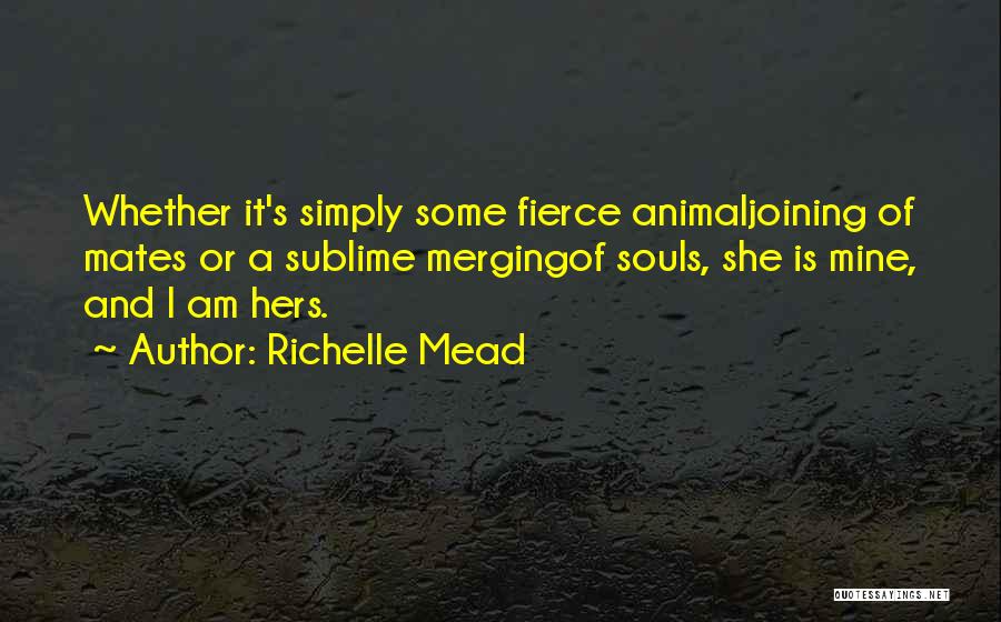 She Is Fierce Quotes By Richelle Mead