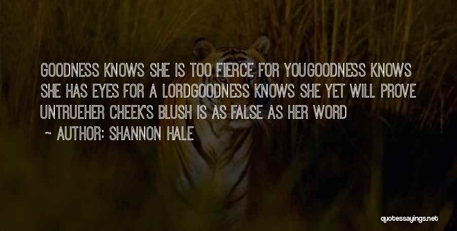 She Is Fierce Quotes By Shannon Hale