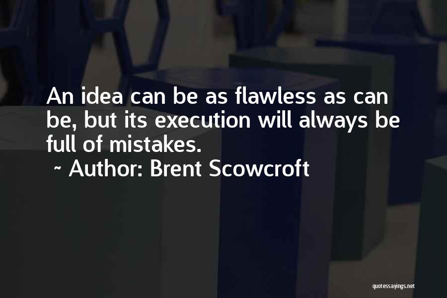 She Is Flawless Quotes By Brent Scowcroft