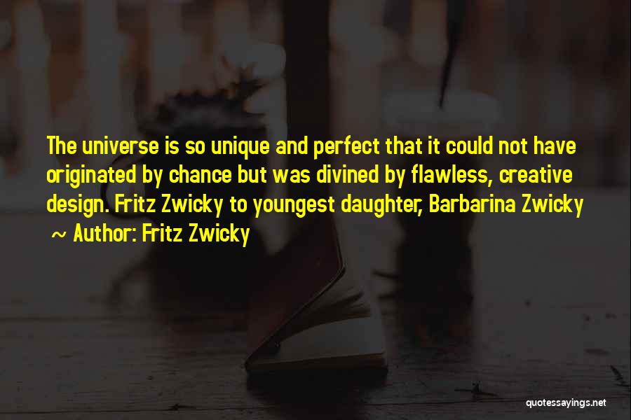 She Is Flawless Quotes By Fritz Zwicky