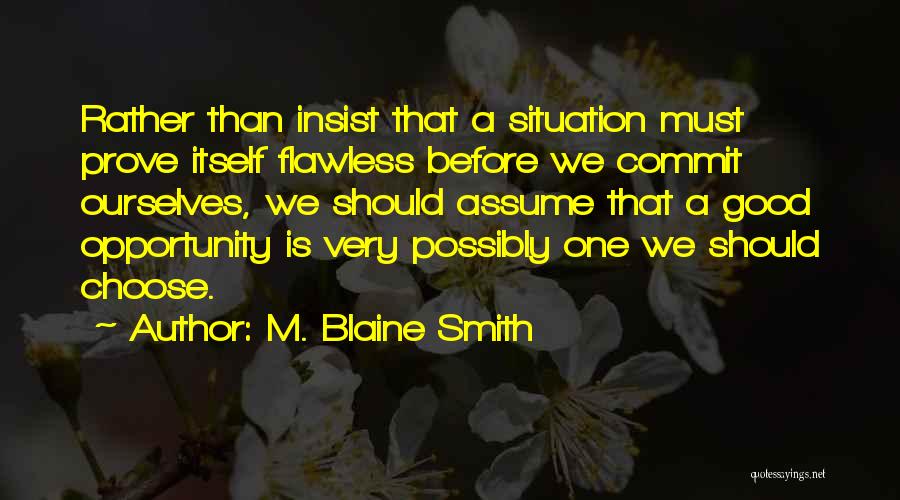 She Is Flawless Quotes By M. Blaine Smith