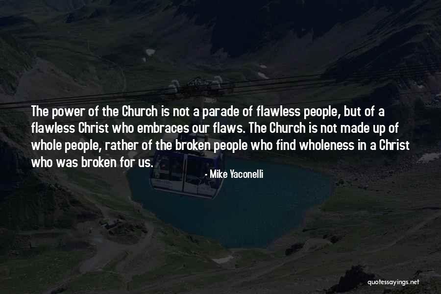 She Is Flawless Quotes By Mike Yaconelli