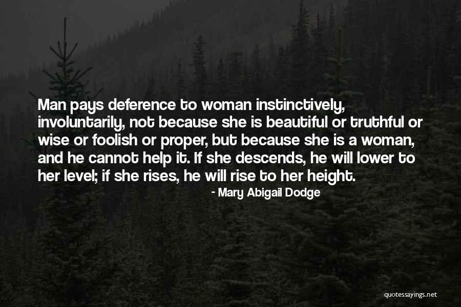 She Is Foolish Quotes By Mary Abigail Dodge She Is Foolish Quotes By Mary Abigail Dodge
