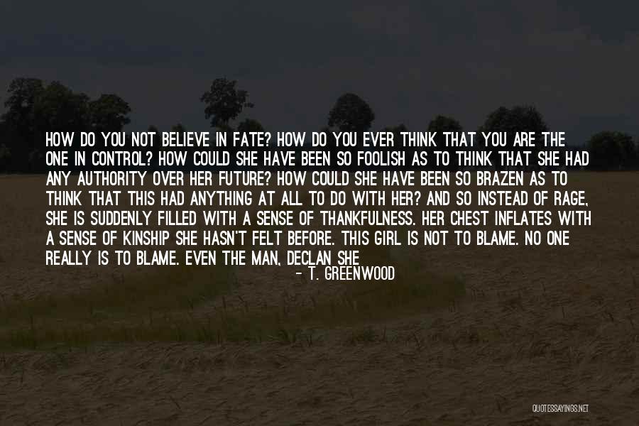 She Is Foolish Quotes By T. Greenwood She Is Foolish Quotes By T. Greenwood