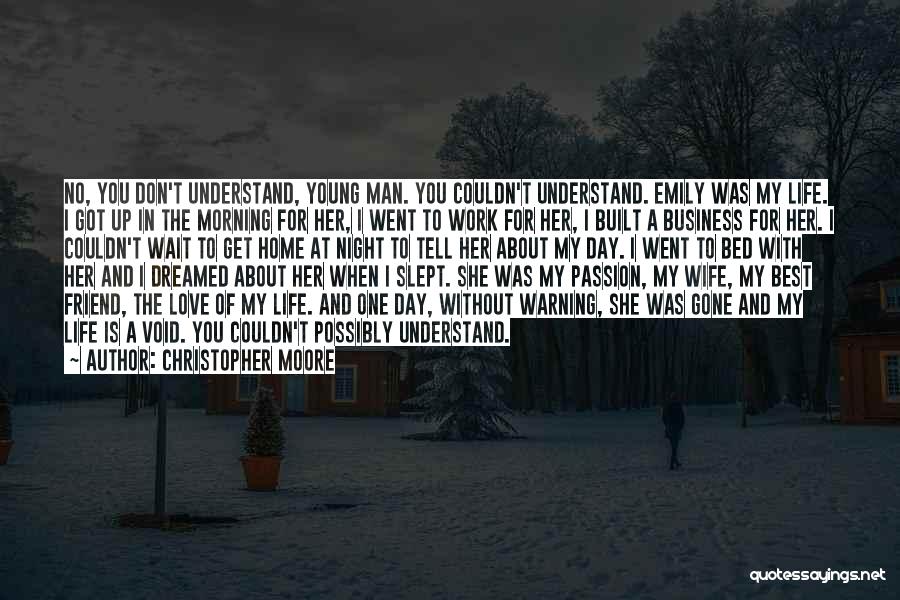 She Is Gone Love Quotes By Christopher Moore
