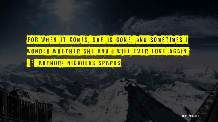 She Is Gone Love Quotes By Nicholas Sparks