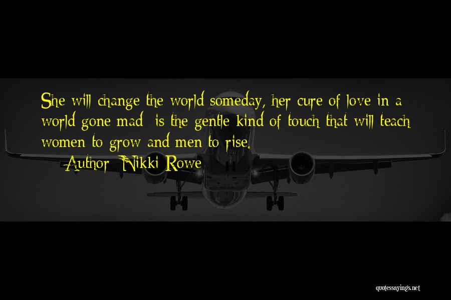 She Is Gone Love Quotes By Nikki Rowe