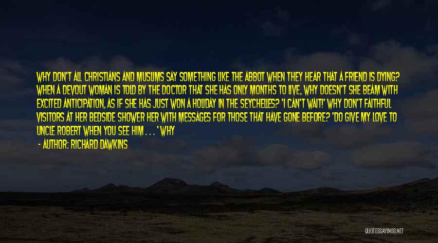 She Is Gone Love Quotes By Richard Dawkins