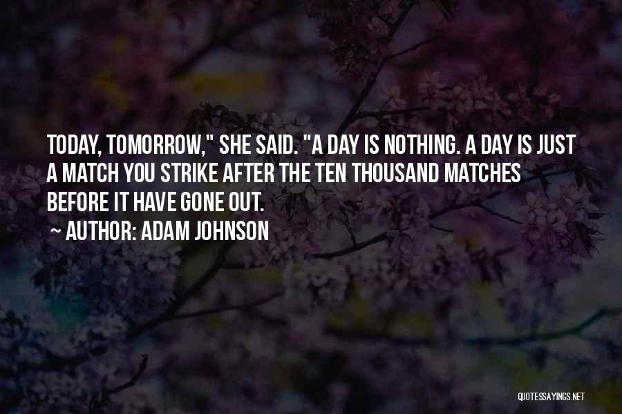 She Is Gone Quotes By Adam Johnson