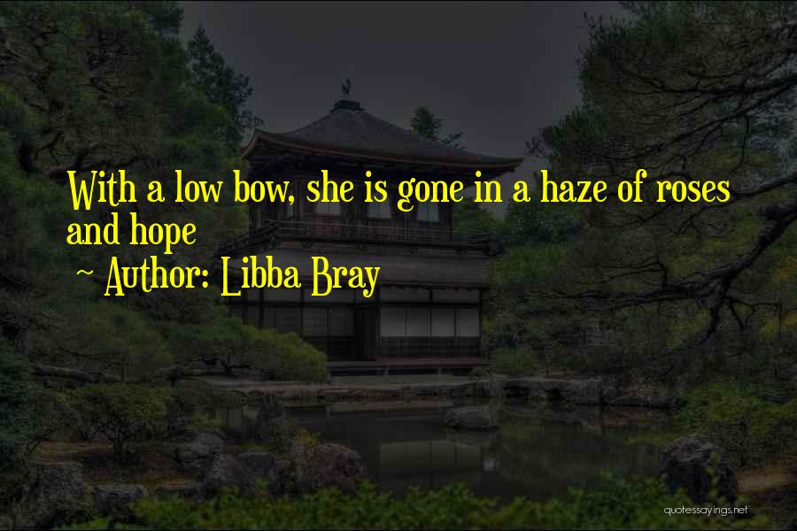 She Is Gone Quotes By Libba Bray