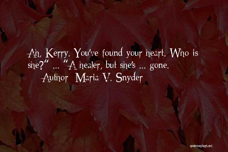 She Is Gone Quotes By Maria V. Snyder
