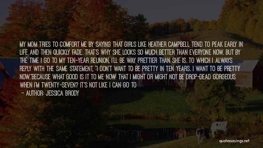 She Is Gorgeous Quotes By Jessica Brody