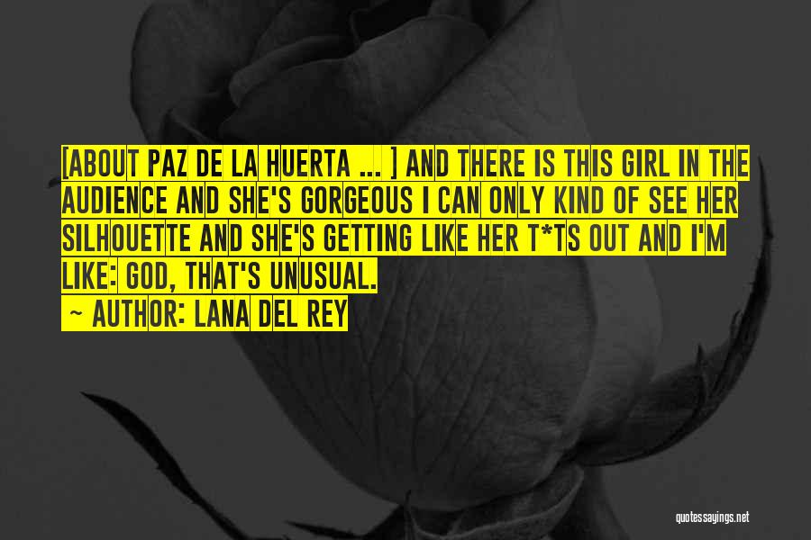 She Is Gorgeous Quotes By Lana Del Rey