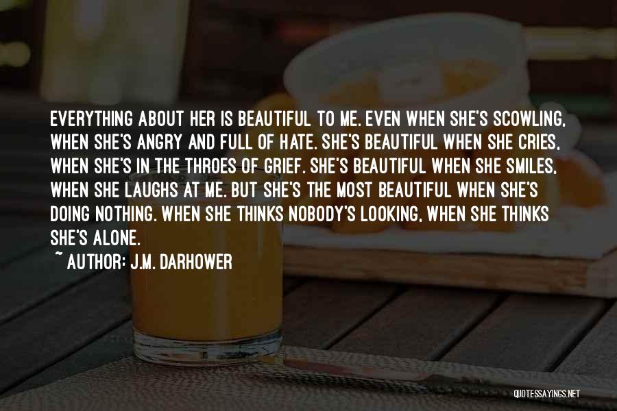 She Is Hate Me Quotes By J.M. Darhower