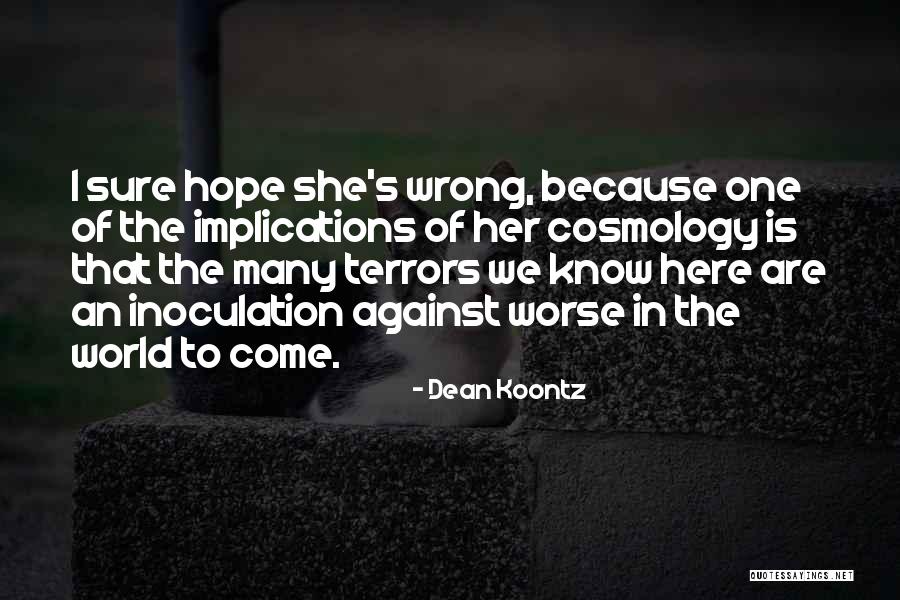 She Is Here Quotes By Dean Koontz She Is Here Quotes By Dean Koontz