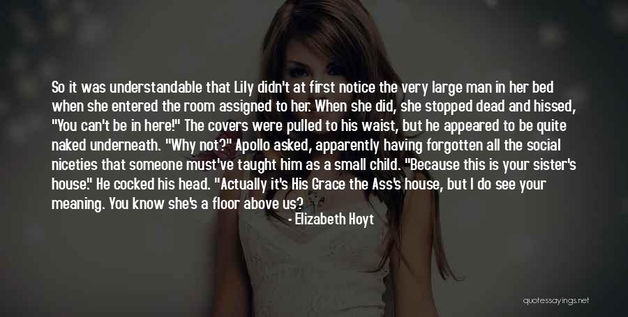 She Is Here Quotes By Elizabeth Hoyt She Is Here Quotes By Elizabeth Hoyt