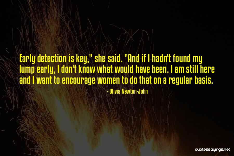 She Is Here Quotes By Olivia Newton-John She Is Here Quotes By Olivia Newton-John