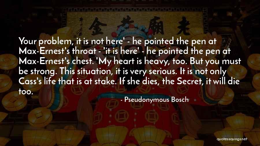 She Is Here Quotes By Pseudonymous Bosch She Is Here Quotes By Pseudonymous Bosch