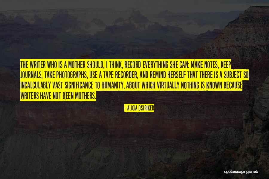 She Is Herself Quotes By Alicia Ostriker She Is Herself Quotes By Alicia Ostriker