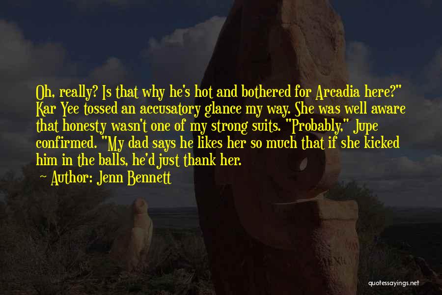 She Is Hot Quotes By Jenn Bennett