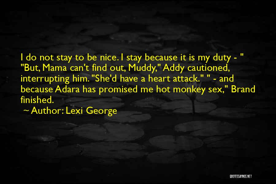 She Is Hot Quotes By Lexi George