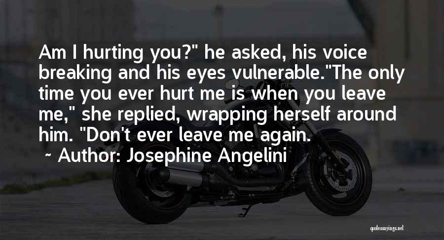 She Is Hurting Me Quotes By Josephine Angelini