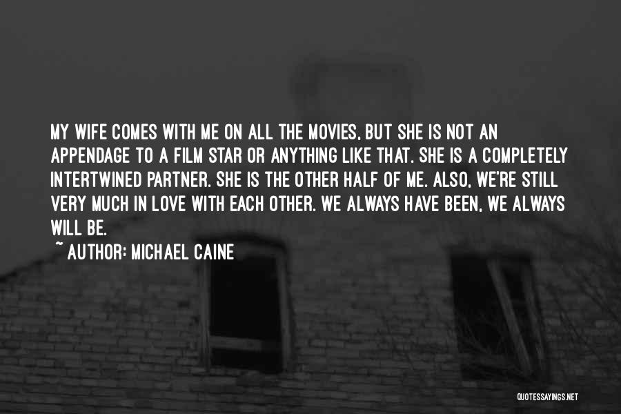 She Is In Love With Me Quotes By Michael Caine