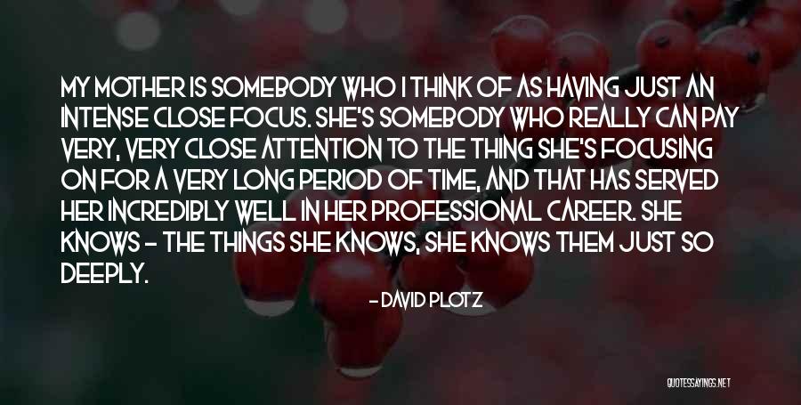 She Is Intense Quotes By David Plotz She Is Intense Quotes By David Plotz