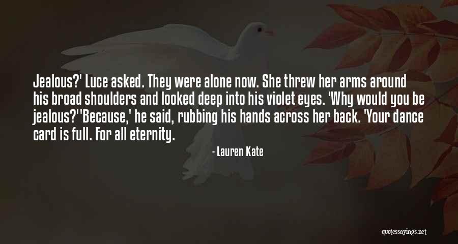 She Is Jealous Quotes By Lauren Kate She Is Jealous Quotes By Lauren Kate