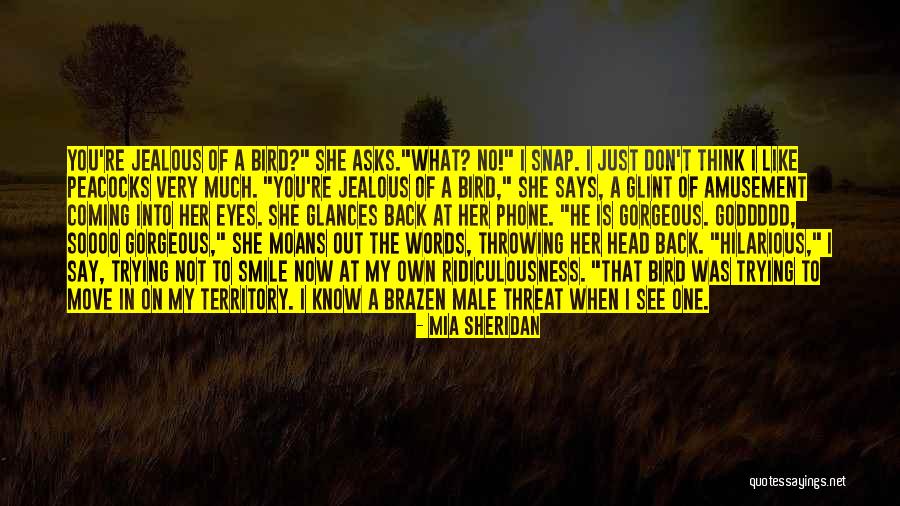 She Is Jealous Quotes By Mia Sheridan She Is Jealous Quotes By Mia Sheridan