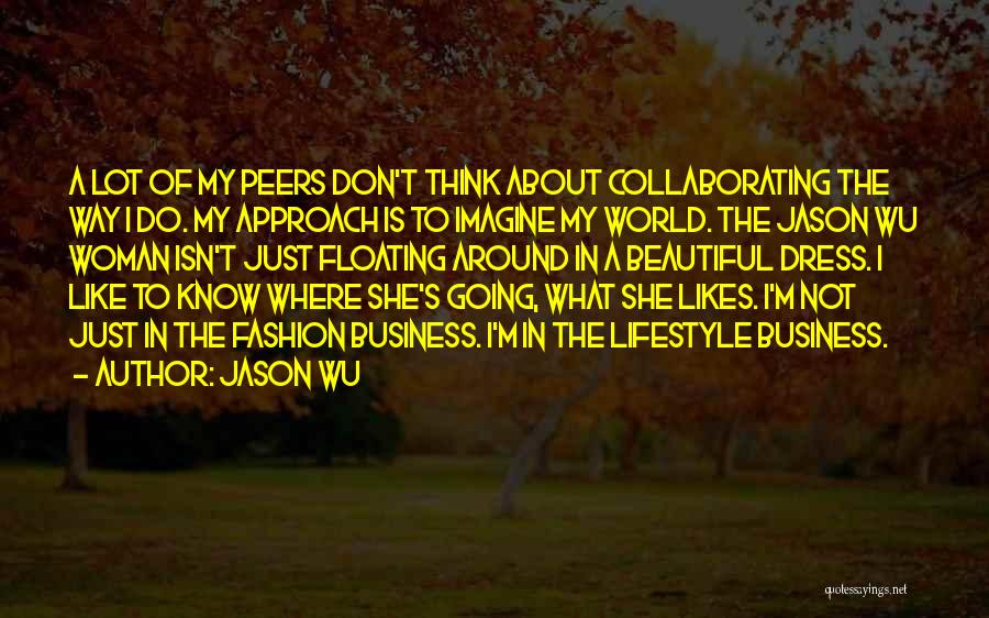She Is Just Beautiful Quotes By Jason Wu